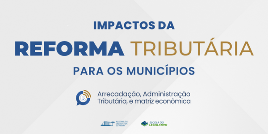 Reforma Tributária: Capacitação na Assembleia Legislativa do Paraná Discute Impactos Municipais